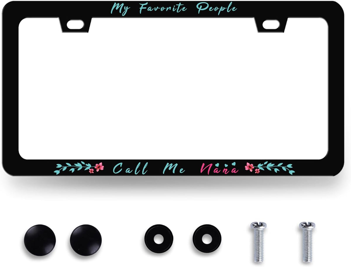 My Favorite People Call Me Nana License Plate Frame Nana License Plate Holder Funny License Plate for Car Decoration Stainless Steel Coloful Car Accessory with Screws Men Women 12.3" x 6.3"