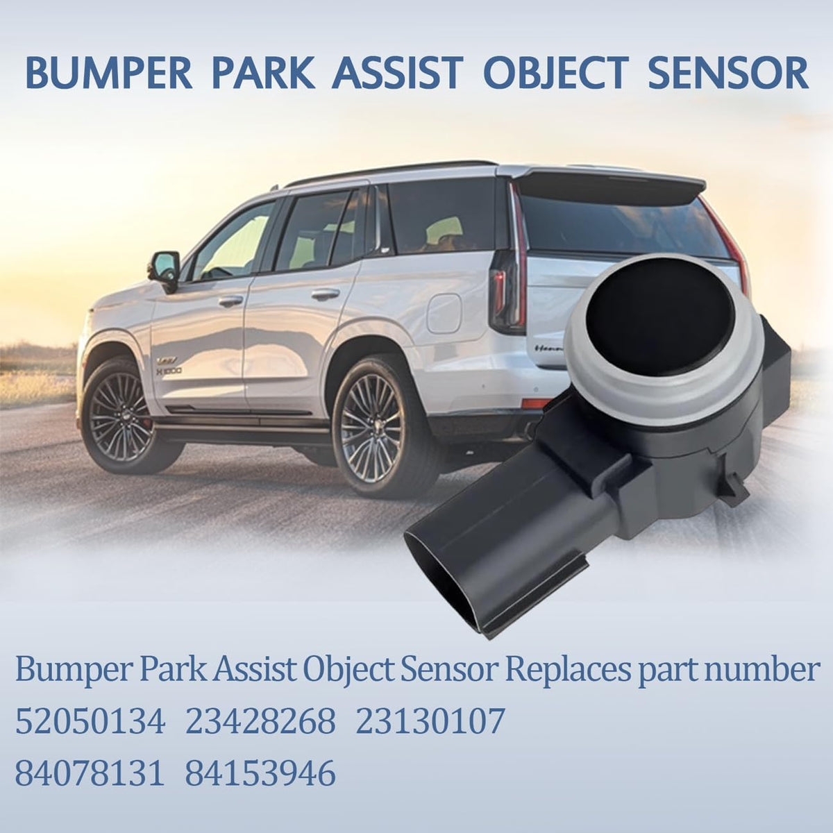 Bumper Park Assist Object Sensor,for Chevy Silverado/Tahoe/Suburban,for GMC Yukon XL/Sierra,for Cadillac CTS/XTS/XT5/Escalade Replace 52050134 84078131 84153946 ,for Buick Encore/Lacrosse 4.3/5.3/6.0L