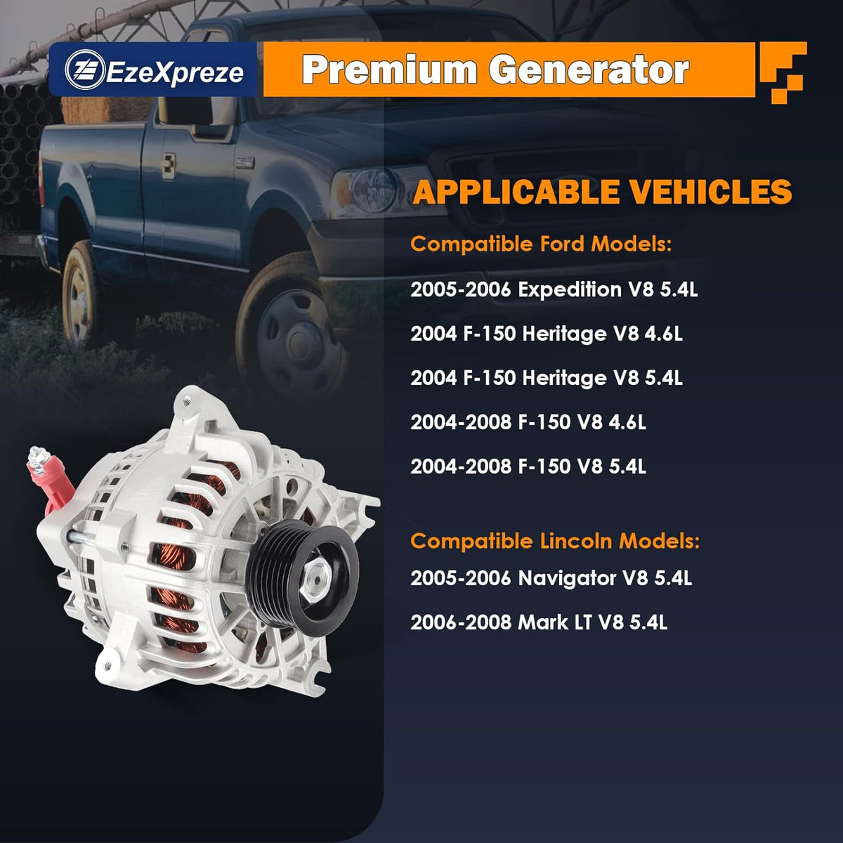 Ezexpreze 8318 New Alternator Fit for Ford F150 V8 4.6L 5.4L 2004-2008, for F150 Heritage 2004 (Not for SVT Lightning), Fit for Expedition 5.4L 2005 2006, Fit for Lincoln 5.4L Mark LT 2006-2008