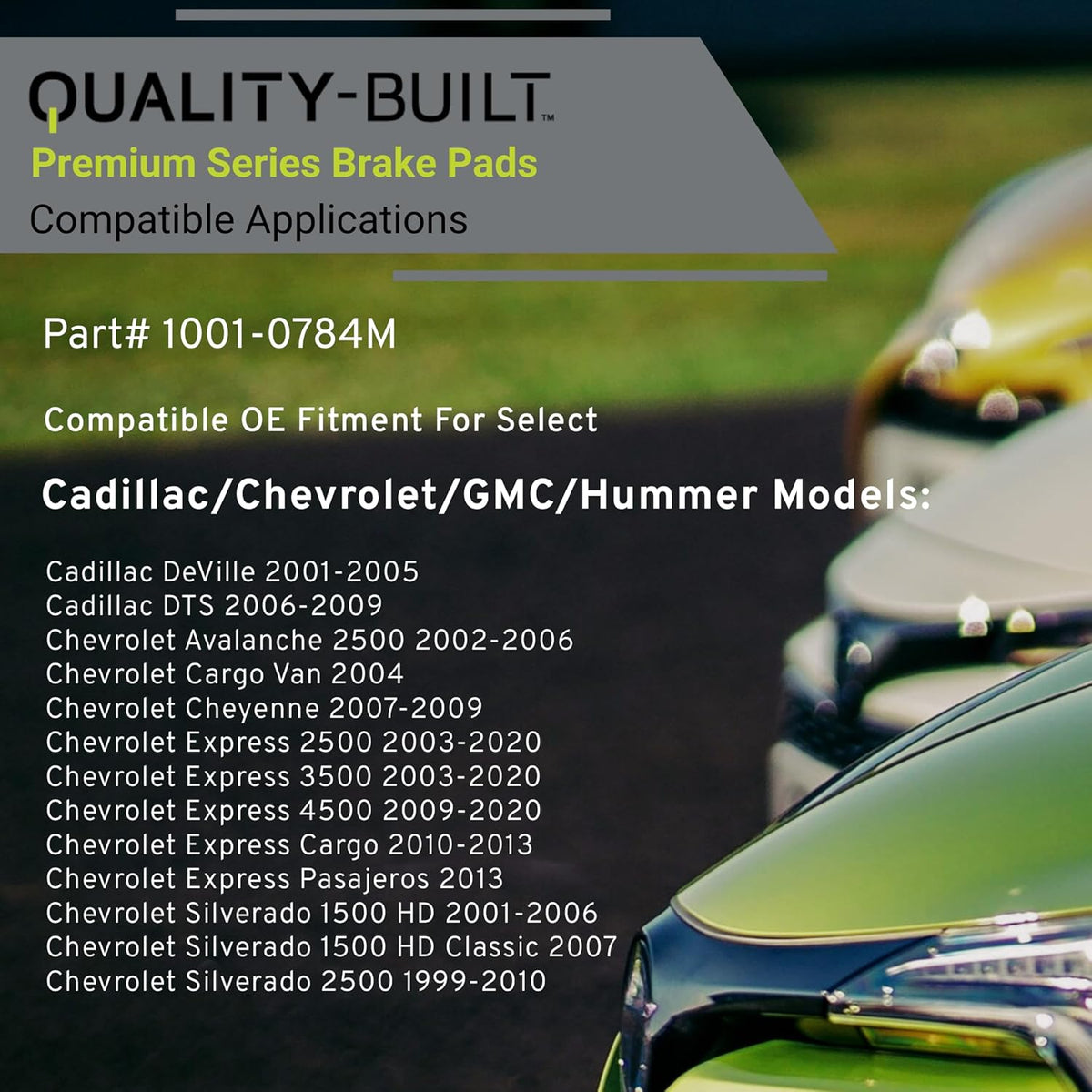 Premium Semi-Metallic Front Brake Pads (1001-0784M) Compatible with 1999-2020 Cadillac/Chevrolet/GMC/Hummer (Avalanche/Express 2500/3500/H2/Savana/Sierra/Silverado/Suburban & More)